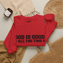Load image into Gallery viewer, Religious Sweatshirt - "God Is Good All The Time" Crewneck