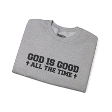Load image into Gallery viewer, Religious Sweatshirt - "God Is Good All The Time" Crewneck