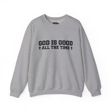 Load image into Gallery viewer, Religious Sweatshirt - "God Is Good All The Time" Crewneck