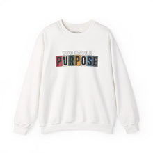 Load image into Gallery viewer, You Have a Purpose Crewneck Sweatshirt