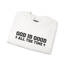 Load image into Gallery viewer, Religious Sweatshirt - "God Is Good All The Time" Crewneck