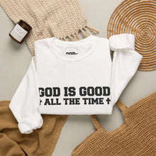 Load image into Gallery viewer, Religious Sweatshirt - "God Is Good All The Time" Crewneck