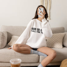 Load image into Gallery viewer, Religious Sweatshirt - "God Is Good All The Time" Crewneck